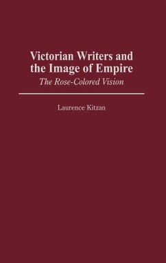Victorian Writers and the Image of Empire - Kitzan, Laurence