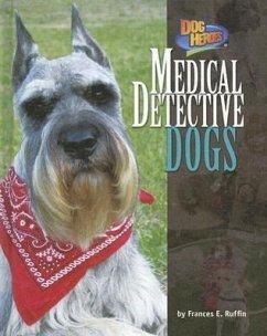 Medical Detective Dogs - Ruffin, Frances E.