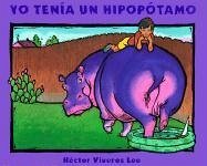 Yo Tenía Un Hipopótamo - Viveros Lee, Hector