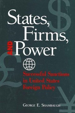 States, Firms and Power: Successful Sanctions in United States Foreign Policy - Shambaugh, George E.