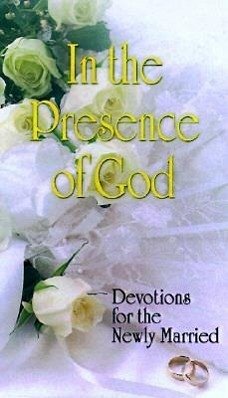 In the Presence of God: Devotions for the Newly Married - Toelke, Otto W.