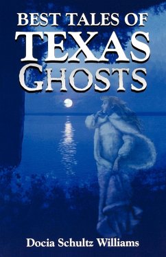 Best Tales of Texas Ghosts - Williams, Docia Schultz