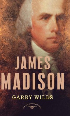 James Madison - Wills, Garry; Wills, Gary