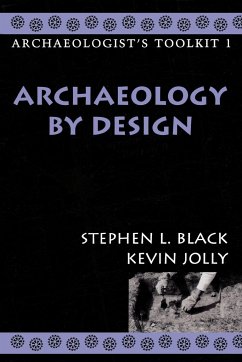 Archaeology by Design - Black, Stephen L.; Jolly, Kevin