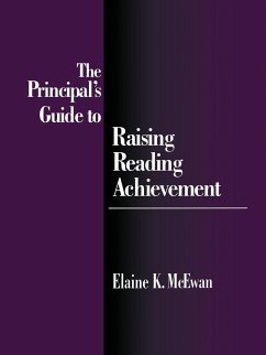 The Principal's Guide to Raising Reading Achievement - McEwan, Elaine K.