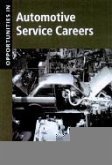 Opportunities in Automotive Service Careers (Revised)