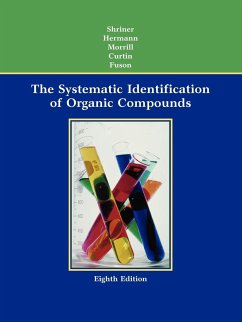 The Systematic Identification of Organic Compounds - Shriner, Ralph L; Hermann, Christine K F; Morrill, Terence C; Curtin, David Y; Fuson, Reynold C