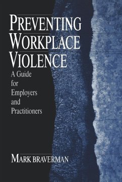 Preventing Workplace Violence - Braverman, Mark; Braverman