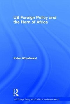 US Foreign Policy and the Horn of Africa - Woodward, Peter