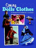 Sewing Dolls' Clothes: 27 Projects to Make in 1:12 Scale