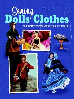 Sewing Dolls' Clothes: 27 Projects to Make in 1:12 Scale - Doll's House Magazine the