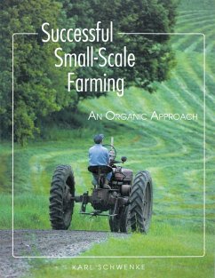 Successful Small-Scale Farming - Schwenke, Karl