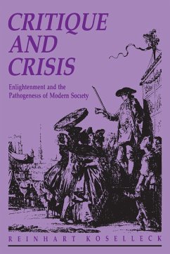 Critique and Crisis - Koselleck, Reinhart