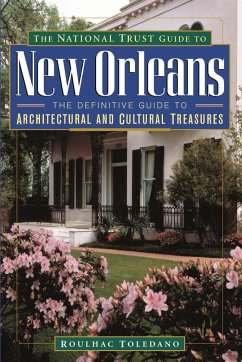 The National Trust Guide to New Orleans - Toledano, Roulhac