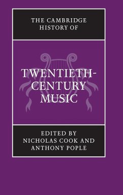 The Cambridge History of Twentieth-Century Music - Cook, Nicholas / Pople, Anthony (eds.)