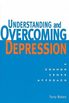Understanding and Overcoming Depression - Bates, Tony