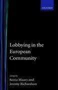 Lobbying in the European Community - Mazey, Sonia / Richardson, Jeremy (eds.)