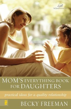 Mom's Everything Book for Daughters - Freeman, Becky; Trent, John T.; Johnson, Greg