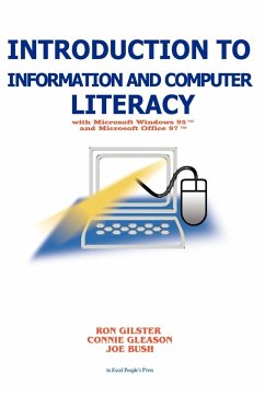 Introduction to Information and Computer Literacy - Gilster, Ron; Bush, Joe; Gleason, Connie
