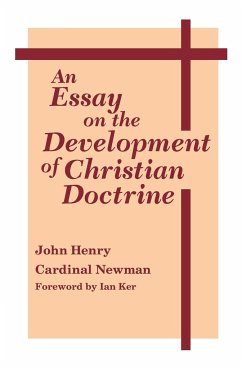 Essay on the Development of Christian Doctrine, An - Newman, John Henry Cardinal