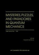 Mysteries, Puzzles, and Paradoxes in Quantum Mechanics - Bonifacio, R.