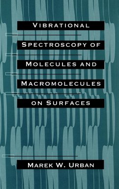 Vibrational Spectroscopy of Molecules and Macromolecules on Surfaces - Urban, Merek W