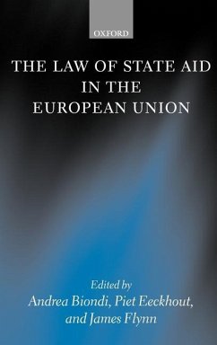 The Law of State Aid in the European Union - Biondi, Andrea / Eeckhout, Piet / Flynn, James (eds.)