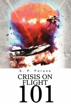 Crisis on Flight 101 - Perone, S. P.