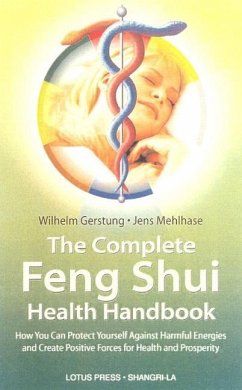 The Complete Feng Shui Health Handbook - Gerstung, Wilhelm; Mehlhase, Jens