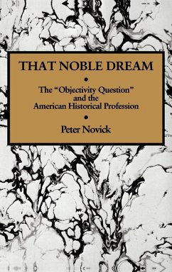 That Noble Dream - Novick, Peter