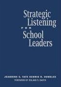 Strategic Listening for School Leaders - Dunklee, Dennis R.; Tate, Jeannine