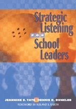 Strategic Listening for School Leaders - Dunklee, Dennis R.; Tate, Jeannine