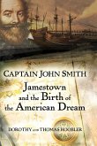 Captain John Smith: Jamestown and the Birth of the American Dream