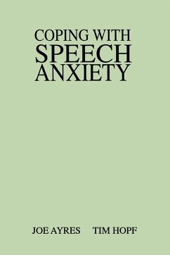 Coping with Speech Anxiety - Ayres, Joe; Hopf, Tim