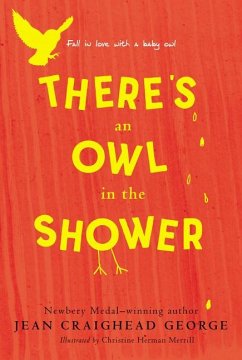 There's an Owl in the Shower - George, Jean Craighead