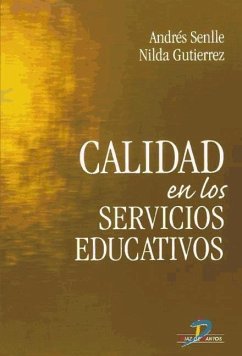 Calidad en los servicios educativos - Gutiérrez Francescon, Nilda; Senlle Szodo, Andrés