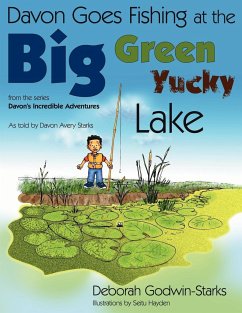 Davon Goes Fishing at the Big Green Yucky Lake - Godwin-Starks, Deborah
