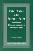 Fatal Words and Friendly Faces