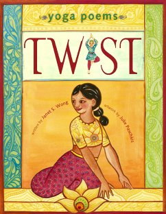 Twist: Yoga Poems - Wong, Janet S.