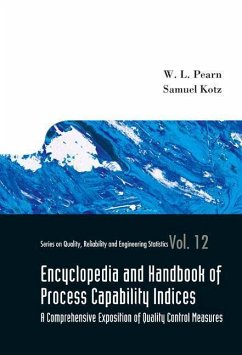 Encyclopedia and Handbook of Process Capability Indices: A Comprehensive Exposition of Quality Control Measures - Pearn, Wen-Lea; Kotz, Samuel