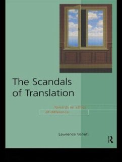 The Scandals of Translation - Venuti, Lawrence