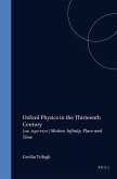 Oxford Physics in the Thirteenth Century: (Ca. 1250-1270) Motion, Infinity, Place and Time
