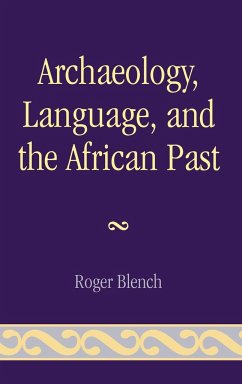 Archaeology, Language, and the African Past - Blench, Roger