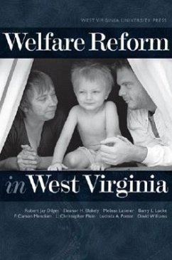 Welfare Reform in West Virginia - Dilger, Robert J.; Blakely, Eleanor H.; Latimer, Melissa