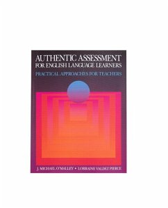Authentic Assessment for English Language Learners - Pierce, Lorraine Valdez;O'Malley, J. Michael