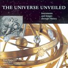 The Universe Unveiled: Instruments and Images Through History