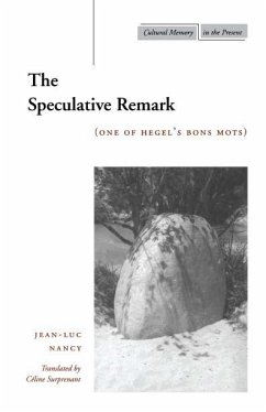The Speculative Remark - Nancy, Jean-Luc