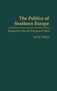 The Politics of Southern Europe - Magone, Jose