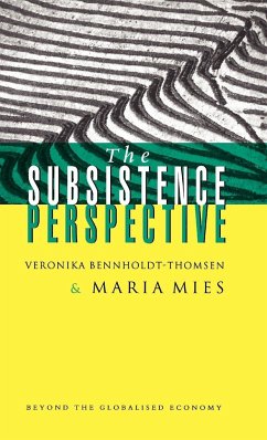 The Subsistence Perspective - Bennholdt-Thomsen, Veronika; Mies, Maria