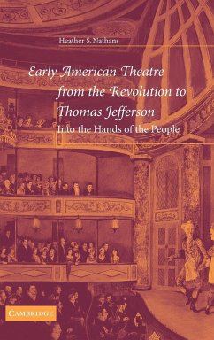 Early American Theatre from the Revolution to Thomas Jefferson - Nathans, Heather